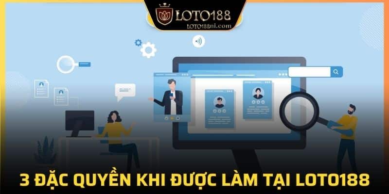 3 quyền lợi khi được tuyển dụng LOTO188