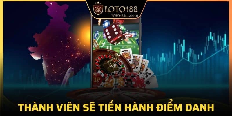 Thành viên sẽ tiến hành điểm danh mỗi ngày