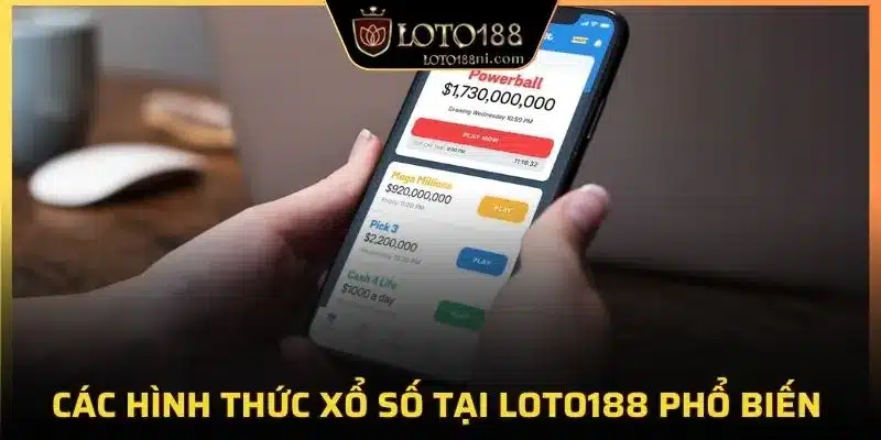 Các hình thức xổ số tại loto188 phổ biến